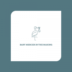 Baby Mercer in the Making